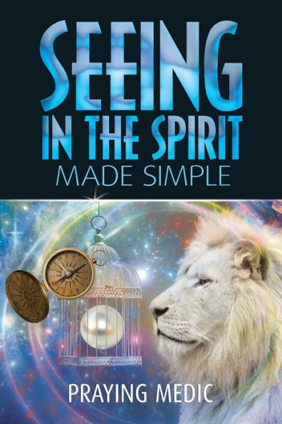 Seeing the Spirit Made Simple