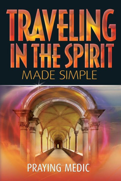 Traveling the Spirit Made Simple