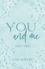 You & Me: Part Two