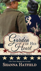 Title: Garden of Her Heart, Author: Shanna Hatfield