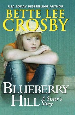 Blueberry Hill: A Sister's Story