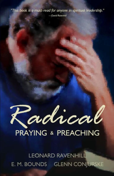 Radical: Praying & Preaching