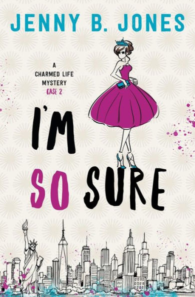 I'm So Sure: A Charmed Life Mystery