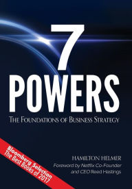 Title: 7 Powers: The Foundations of Business Strategy, Author: Hamilton Helmer