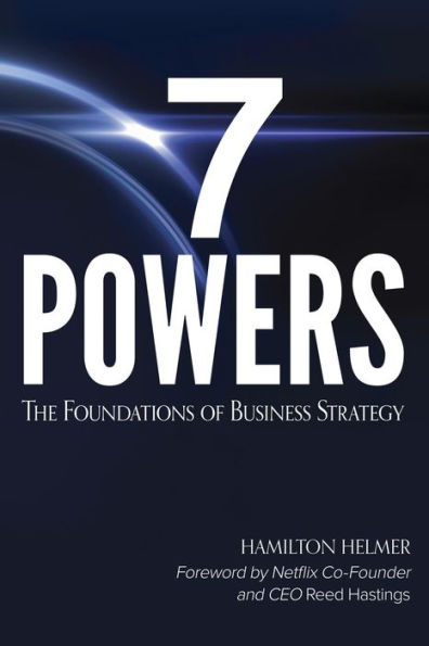 7 Powers: The Foundations of Business Strategy