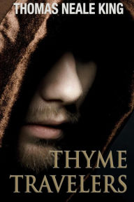 Title: Thyme Travelers, Author: Thomas Neale King