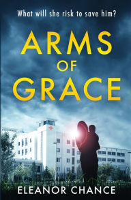 Title: Arms of Grace, Author: Eleanor Chance