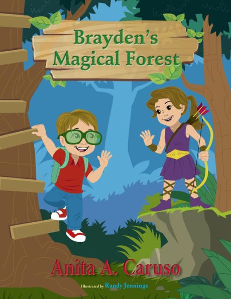Brayden's Magical Forest: Book 3 in the Brayden's Magical Journey Series