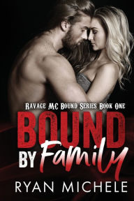 Bound by Family: Ravage MC Bound Series