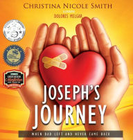 Title: Joseph's Journey: When Dad Left and Never Came Back, Author: Theo