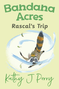 Title: Rascal's Trip, Author: Kathy J Perry
