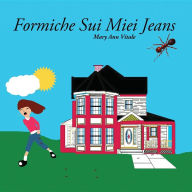 Title: Formiche Sui Miei Jeans, Author: Mary Ann Vitale