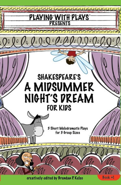 Shakespeare's A Midsummer Night's Dream for Kids: 3 Short Melodramatic Plays Group Sizes