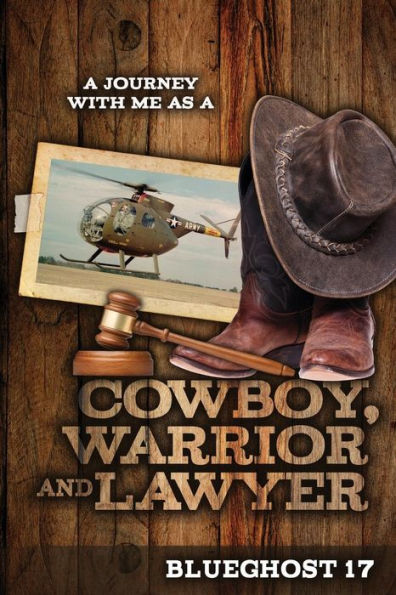 a Journey with Me as Cowboy, Warrior, and Lawyer