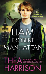 Title: Liam erobert Manhattan, Author: Thea Harrison