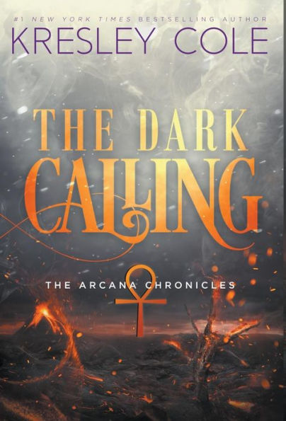 The Dark Calling (Arcana Chronicles Series #6)