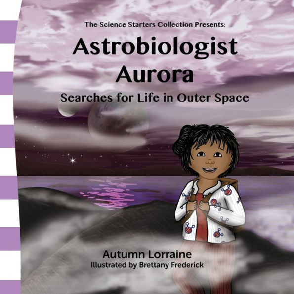 Astrobiologist Aurora: Searches for Life in Outer Space