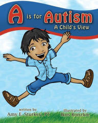 Title: A is for Autism: A Child's View, Author: Ikos Ronzkie