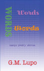 Words Words Words: Essays Poetry Stories