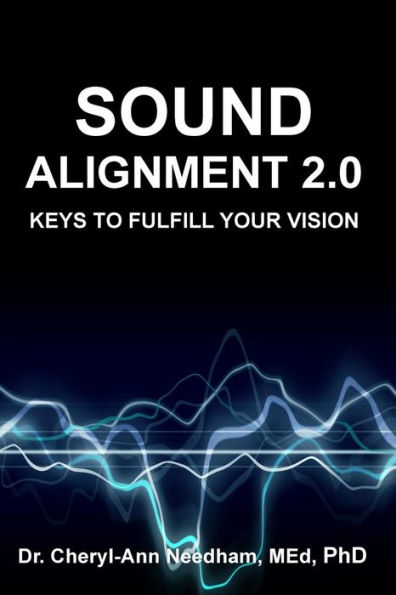 Sound Alignment 2.0: Keys to Fulfill Your Vision