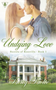 Title: Undying Love, Author: Betty Bolte