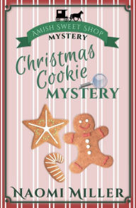 Title: Christmas Cookie Mystery, Author: Naomi Miller