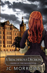 Title: A Treacherous Decision, Author: Jc Morrows