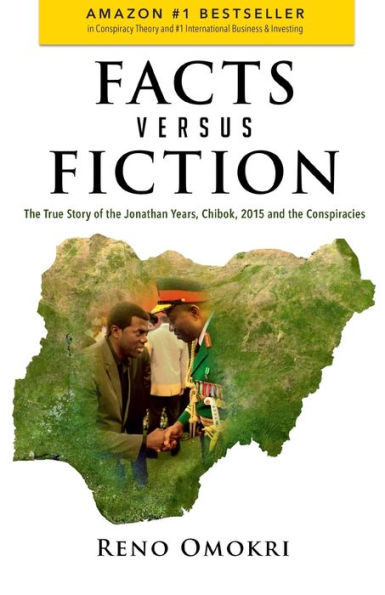 Facts Versus Fiction: the True Story of Jonathan Years, Chibok, 2015 and Conspiracies