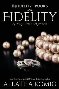 Title: Fidelity, Author: Aleatha Romig