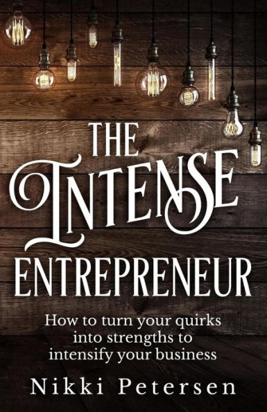 The Intense Entrepreneur