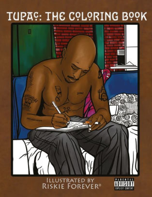 Download Tupac The Coloring Book Until The End Of Time By Riskie Forever Paperback Barnes Noble