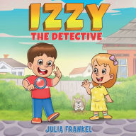 Books online download free pdf Izzy the Detective by  9780998205274