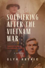 Soldiering After The Vietnam War: Changed Soldiers In A Changed Country