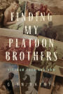 Finding My Platoon Brothers: Vietnam Then and Now