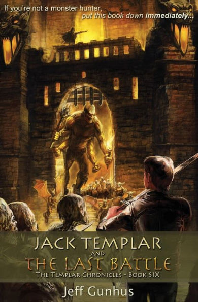 Jack Templar and the Last Battle: The Jack Templar Chronicles