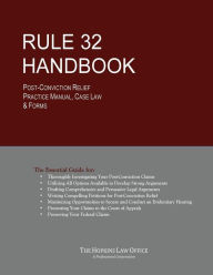 Title: Rule 32 Handbook: Post-Conviction Relief Practice Manual, Case Law & Forms, Author: Cedric Martin Hopkins Esq