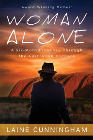 Title: Woman Alone: A Six Month Journey Through the Australian Outback, Author: Angel Leya