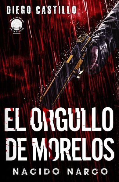 El Orgullo de Morelos: Nacido Narco
