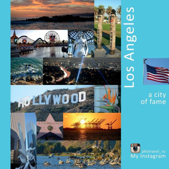 Los Angeles: A City of Fame: Photo Travel Experience