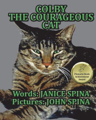 Title: Colby the Courageous Cat, Author: Janice Spina