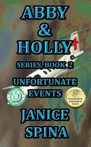 Title: Abby & Holly Series Book 2: Unfortunate Events, Author: Janice Spina