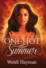 Title: One Hot Summer, Author: Wendi Hayman