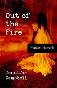 Title: Out of the Fire, Author: Mony Albert