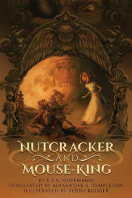 Title: Nutcracker and Mouse-King, Author: E.T.A. Hoffmann