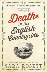 Title: Death in the English Countryside, Author: Sara Rosett