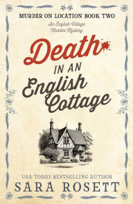 Title: Death in an English Cottage, Author: Sara Rosett