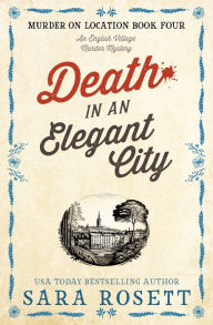 Title: Death in an Elegant City, Author: Sara Rosett