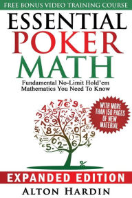 Title: Essential Poker Math, Expanded Edition: Fundamental No-Limit Hold'em Mathematics You Need to Know, Author: Jos? Francisco de Isla