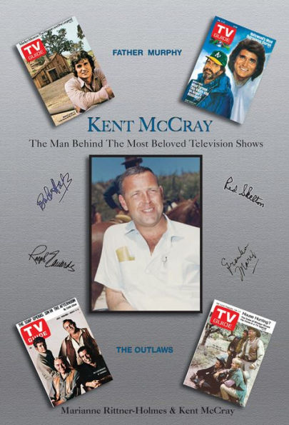 Kent McCray: the Man Behind Most Beloved Television Shows