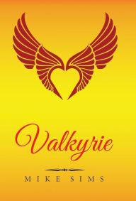 Title: Valkyrie: (Hardcover and eBook - English), Author: Mike Sims